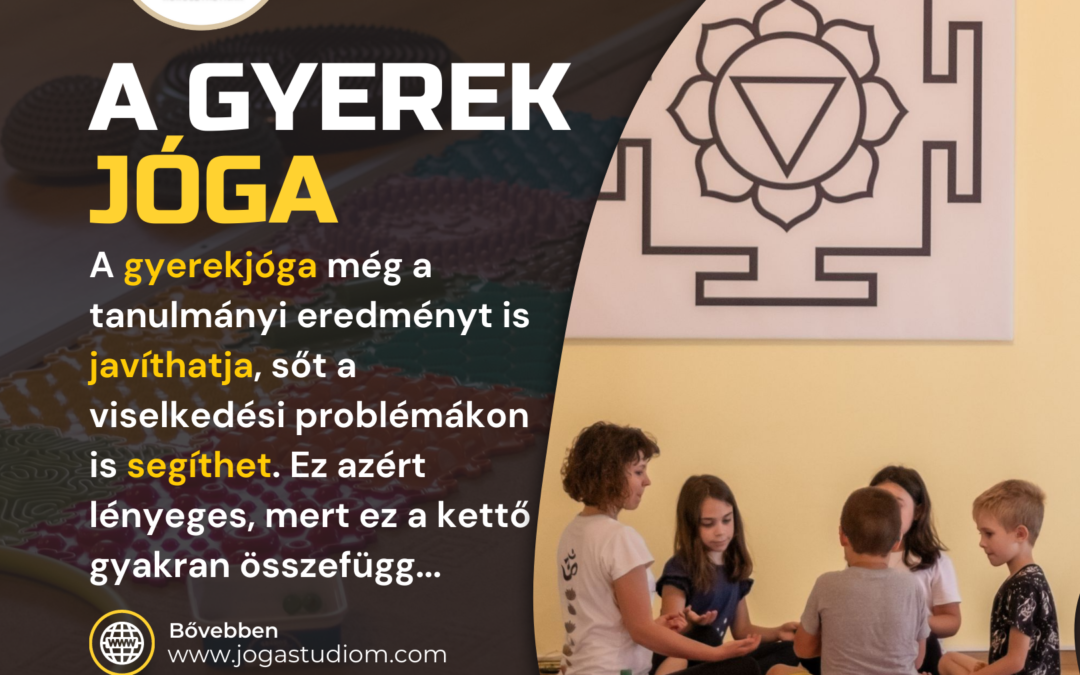 A gyerekjóga még a tanulmányi eredményt is javíthatja