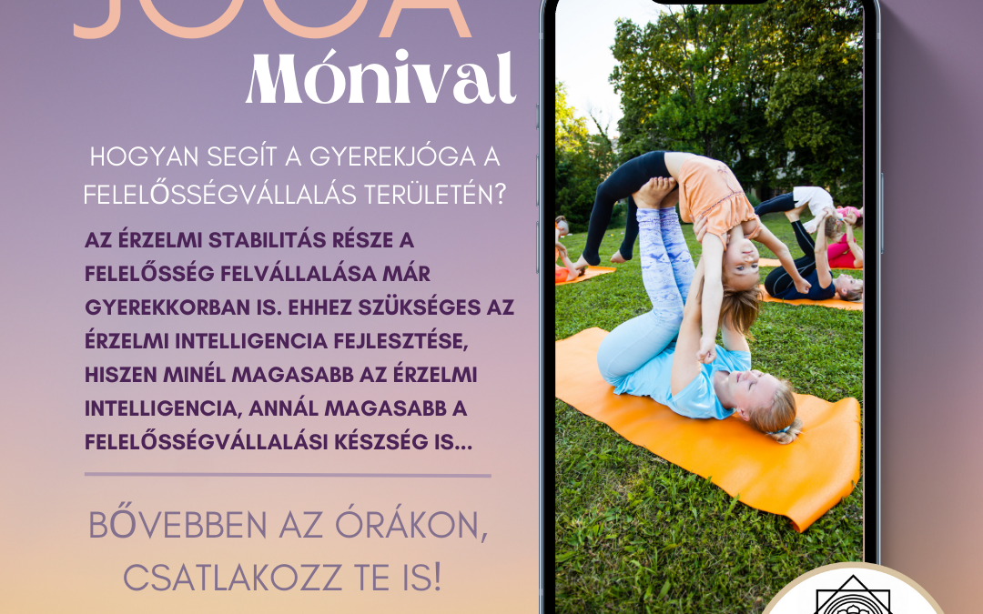 Hogyan segít a gyerekjóga a felelősségvállalás területén?