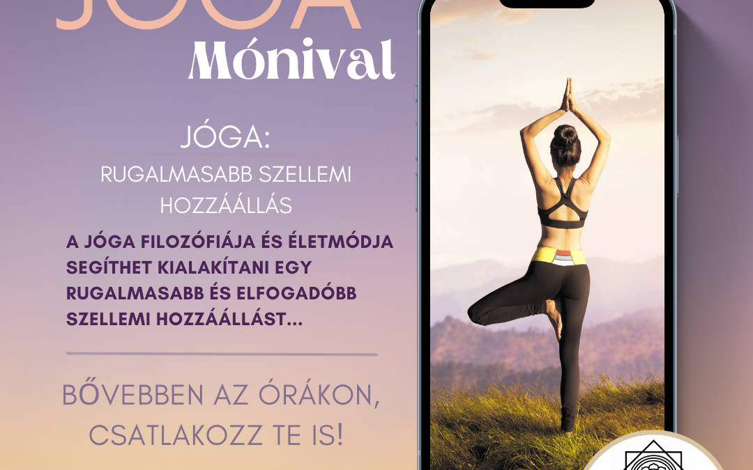 Jóga: Rugalmasabb szellemi hozzáállás